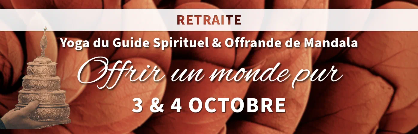 Retraite : Yoga du Guide spirituel et offrande de mandala, Offrir un monde pur, 3 et 4 octobre